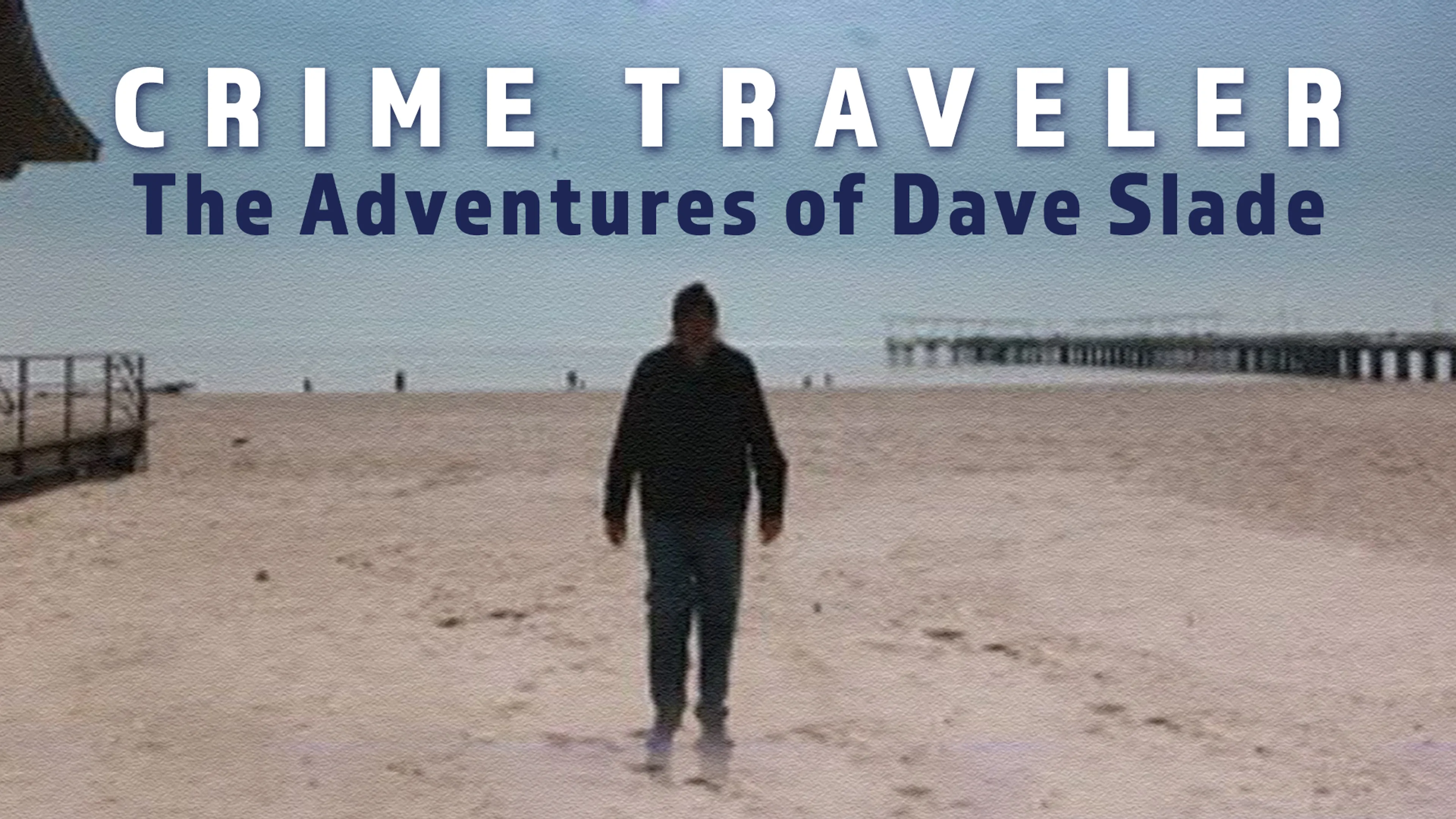 Crime Traveler: The Adventures of Dave Slade poster